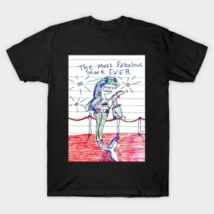 The Most Fabulous Shark Ever! T-Shirt